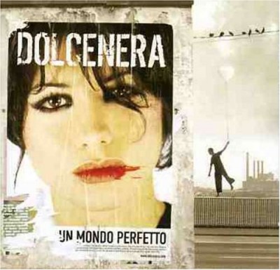 Dolcenera - Un Mondo Perfetto
